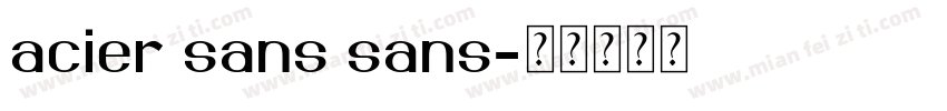 acier sans sans字体转换